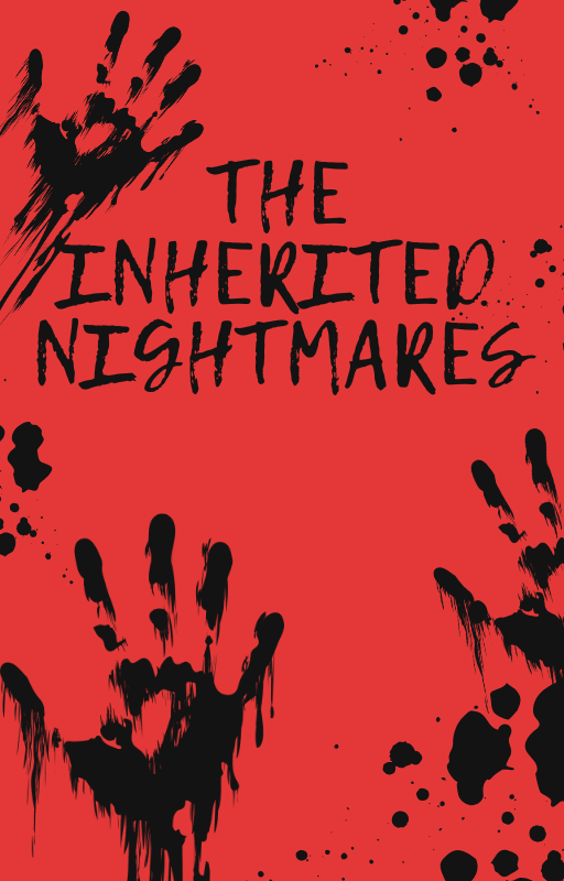 The Inherited Nightmares